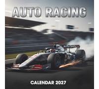 Auto Racing Calendar 2027: 12 High-Speed Racing Machines | Monthly Planner with Writing Space