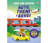 Auto, treni e aerei. Con adesivi. Ediz. a colori