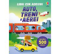 Auto, treni e aerei. Con adesivi. Ediz. a colori