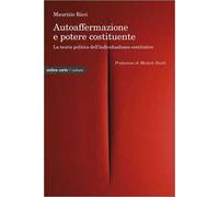 Autoaffermazione e potere costituente. La teoria politica dell’individualismo costitutivo