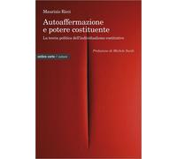 Autoaffermazione e potere costituente. La teoria politica dell'individuali...