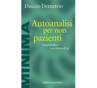 Autoanalisi per non pazienti. Inquietudine e scrittura di sé