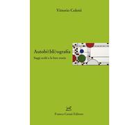 Autobi(bli)ografia. Saggi scelti e la loro storia