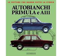 Autobianchi Primula e A 111. Ediz. illustrata