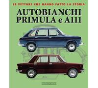 Autobianchi Primula e A 111. Ediz. illustrata