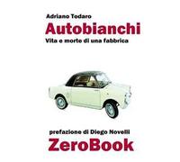 Autobianchi. Vita e morte di una fabbrica