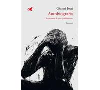 Autobiografia. Anatomia di una confessione
