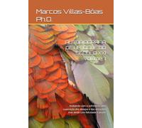 AUTOBIOGRAFIA DE UM IOGUE DO SÉCULO XXI Volume 7: Acabando com o sofrimento pela superação dos desejos e das emoções, mas ainda com felicidade e prazer