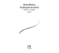 Autobiografia del silenzio. L'orco e la bambina