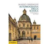 Autobiografia della scuola. Da De Sanctis a don Milani