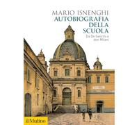 Autobiografia della scuola. Da De Sanctis a don Milani