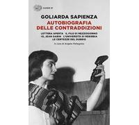 Autobiografia delle contraddizioni: Lettera aperta-Il filo di mezzogiorno-Io, Jean Gabin-L'università di Rebibbia-Le certezze del dubbio