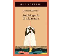 Autobiografia di mia madre