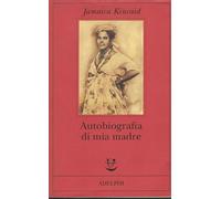 Autobiografia di mia madre