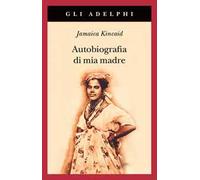 Autobiografia di mia madre. Nuova ediz.