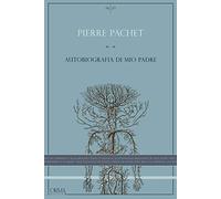 Autobiografia di mio padre