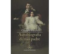 Autobiografia di mio padre