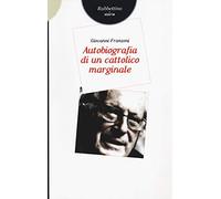 Autobiografia di un cattolico marginale