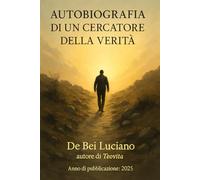 AUTOBIOGRAFIA DI UN CERCATORE DI VERITA'