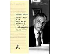 Autobiografia di un compositore (1930-1957). Il religioso assoluto e l'Io trascendentale