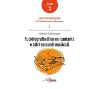 Autobiografia di un ex cantante e altri racconti musicali