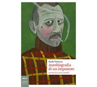 Autobiografia di un impostore. Narrata da Laura Leonelli - Ventura Paolo