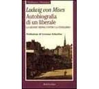Autobiografia di un liberale. La grande Vienna contro lo statalismo
