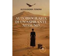 Autobiografia di un'Aspirante Nessuno