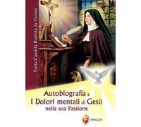 Autobiografia e i dolori mentali di Gesù nella sua Passione