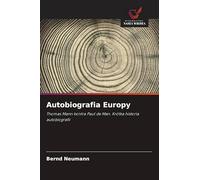 Autobiografia Europy: Thomas Mann kontra Paul de Man. Krótka historia autobiografii