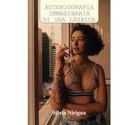 Autobiografia immaginaria di una lesbica