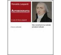 Autobiografia. Vita e avventure di un ostinato pensatore inattuale