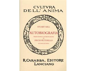 Autobiografia. Volume Secondo - [Casa Editrice Rocco Carabba]