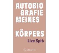 Autobiografie meines Körpers: Besondere Ausstattung: ausgestanzter Schutzumschlag mit bedrucktem Einband