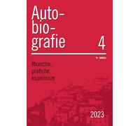 Autobiografie. Ricerche, pratiche, esperienze (2023) (Vol. 4)