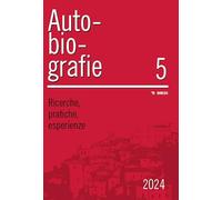Autobiografie. Ricerche, Pratiche, Esperienze. Vol. 5 - - 2024