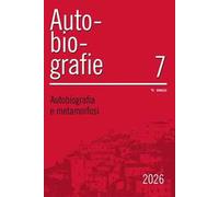Autobiografie. Ricerche, pratiche, esperienze (2026). Vol. 7