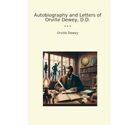 Autobiography and Letters of Orville Dewey, D.D.