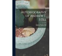 Autobiography of Andrew T. Still