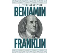 Autobiography of Benjamin Franklin