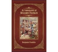 Autobiography of Benjamin Franklin