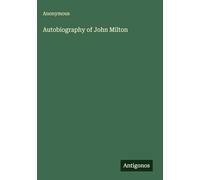 Autobiography of John Milton