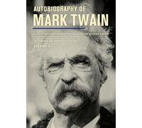 Autobiography of Mark Twain, Volume 3: The Complete and Authoritative Edition: Volume 12