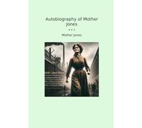 Autobiography of Mother Jones