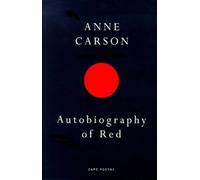 Autobiography Of Red (Cape Poetry) by Anne Carson (1999-07-15)