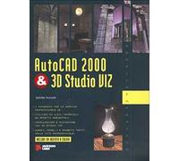 AutoCAD 2000 & 3D Studio Viz. Con CD-ROM