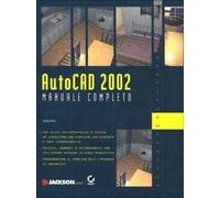 Autocad 2002. Manuale completo. Con CD-ROM