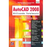 AutoCAD 2008. Utilizando Totalmente
