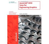 AutoCAD 2010 Tutor for Engineering Graphics