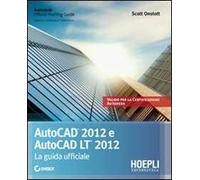 Autocad 2012 e Autocad LT 2012. La guida ufficiale